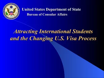 Attracting International Students  Attracting International Students  and the Changing U.S. Visa