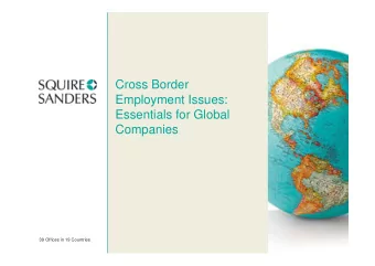 Cross Border  Employment Issues:  Essentials for Global  Companies  39 Offices in 19 Countries