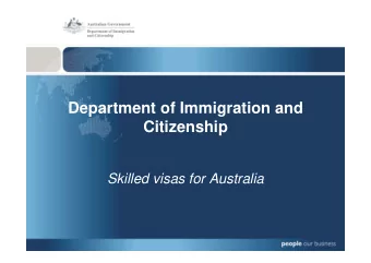 Department of Immigration and  Citizenship  Skilled visas for Australia  Agenda for todays