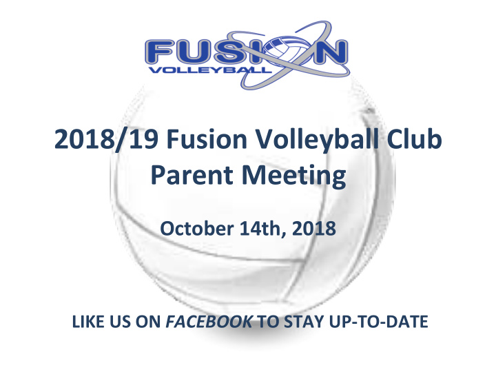2018 19 fusion volleyball club parent meeting