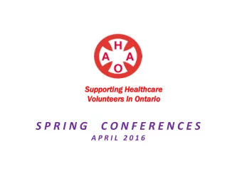 S P R I N G     C O N F E R E N C E S  A P R I L   2 0 1 6  Suppor  porting  ing Healthcar  thcare