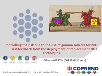 Controlling the risk due to the use of gamma sources for NDT  First feedback from the deployment of