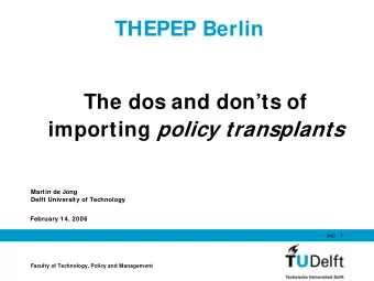 importing policy transplants  Martin de Jong  Delft University of Technology  February 14, 2006