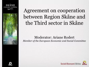 Moderator: Ariane Rodert  Member of the European Economic and Social Committee  PLATS  FR