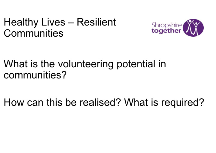 healthy lives resilient communities what is the