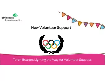 New Volunteer Support  Torch Bearers Lighting the Way for Volunteer Success  New Volunteer Support