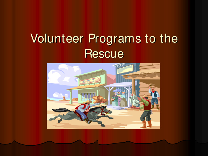 volunteer programs to the volunteer programs to the