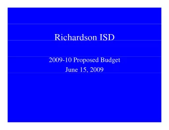 Richardson ISD  c a dso  S  2009-10 Proposed Budget  June 15, 2009  The Districts financial