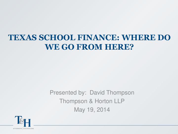 texas school finance where do we go from here presented