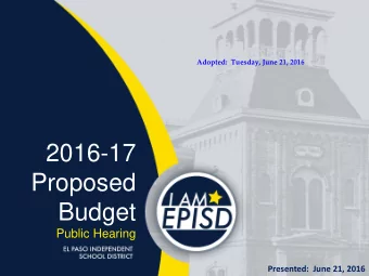 Proposed  Budget  Public Hearing  Presented:  June 21, 2016  Table of Contents  2016-17