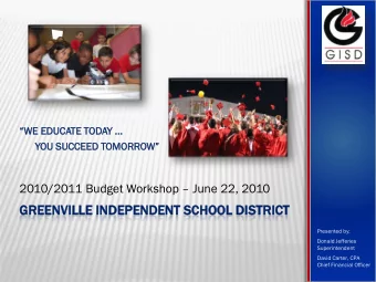 GR  GREENVI  VILLE  LE I  INDEPENDENT S  SCHOOL D  DISTRICT  Presented by:  Donald Jefferies