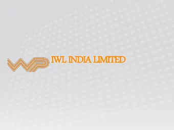 IWL  L INDI  NDIA LI  A LIMI  MITED  ED  1 tory  History 1989 1990 2005  198  199  200 Factory