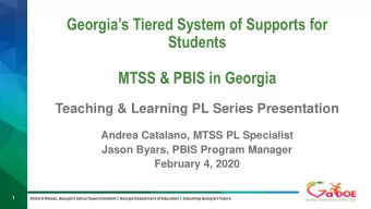 Georgias Tiered System of Supports for  Students  MTSS &amp; PBIS in Georgia  Teaching &amp;