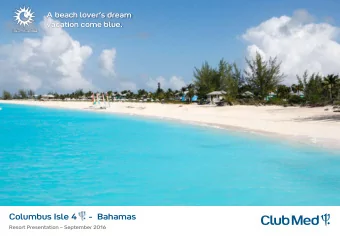 Columbus Isle 4     -  Bahamas Resort Presentation  September 2016  A TARGETED APPROACH OF