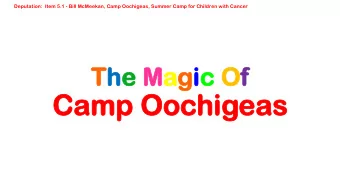 Ca  Camp  mp Ooc  ochi  higeas  eas  My Story  Cancer Affects Us All  Cancer Changes A Childs