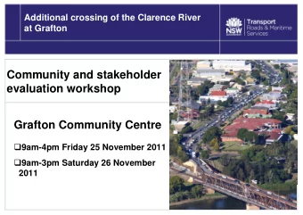 Community and stakeholder  evaluation workshop  Grafton Community Centre  9am-4pm Friday 25