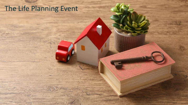 the life planning event welcome