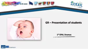 GR  Presentation of students 1 st EPAL Dramas  Presentation of students My name is Anna - Maria
