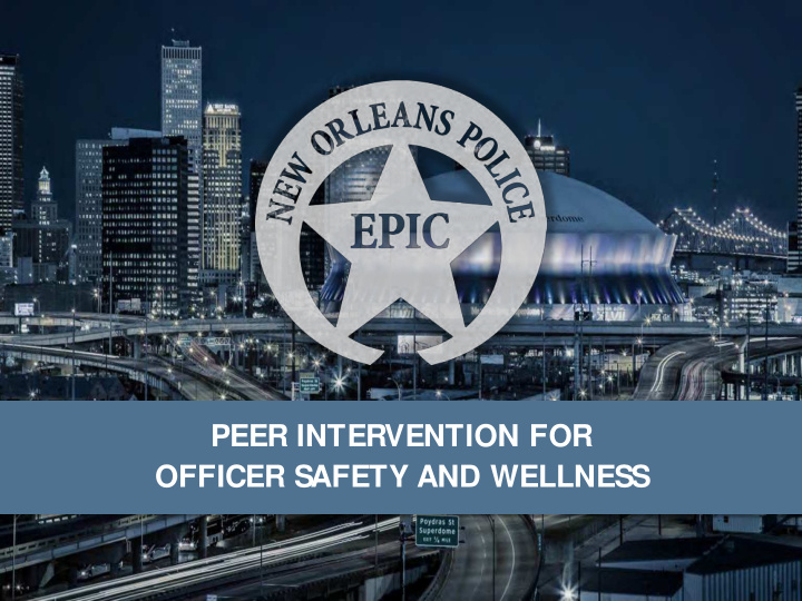 peer intervention for officer safety and wellness epic