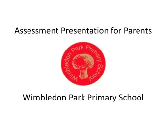 Wimbledon Park Primary School  Changes at Primary School  A new national curriculum  Removal of the