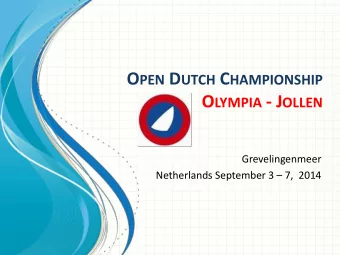 O PEN D UTCH C HAMPIONSHIP O LYMPIA - J OLLEN  Grevelingenmeer Netherlands September 3  7,  2014
