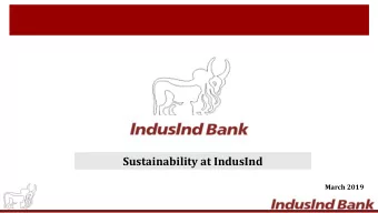 Sustainability at IndusInd  March 2019  CEOs Message  Are we creating Companies that align with