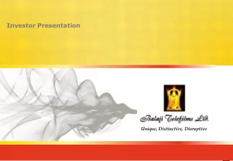 Investor Presentation  Unique, Distinctive, Disruptive  Disclaimer  Certain words and statements in