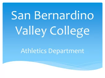 San Bernardino  Valley College  Athletics Department  SBVC Softball  2014 Season:  By The Numbers