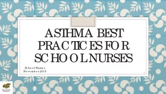 AST  HMA BE  ST  PRACT  I  CE  S F  OR  SCHOOL  NURSE  S  Sc ho o l Nurse s  No ve m b e r 2015  1