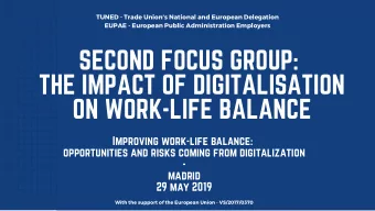 SECOND FOCUS GROUP:  THE IMPACT OF DIGITALISATION  ON WORK-LIFE BALANCE  Improving work-life