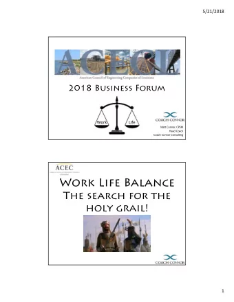 Work Life Balance  The search for the  holy grail!  1  5/21/2018  Who am I?  Illustration by Steve