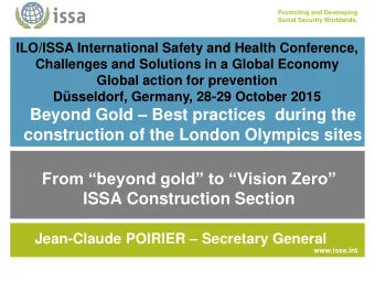 From beyond gold to Vision Zero ISSA Construction Section Jean-Claude POIRIER