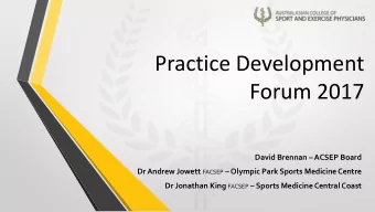 Forum 2017 David Brennan  ACSEP Board Dr Andrew Jowett FACSEP  Olympic Park Sports Medicine