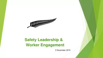 Safety Leadership &amp;  Worker Engagement  3 December 2015  What we will cover today  Lawrence