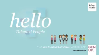 Generations in  the Workplace  An original TWI Research Programme  The Multi-Generational Workplace