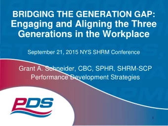 Engaging and Aligning the Three  Generations in the Workplace September 21, 2015 NYS SHRM