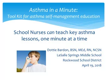 Asthma in a Minute:  Tool Kit for asthma self-management education School Nurses can teach key