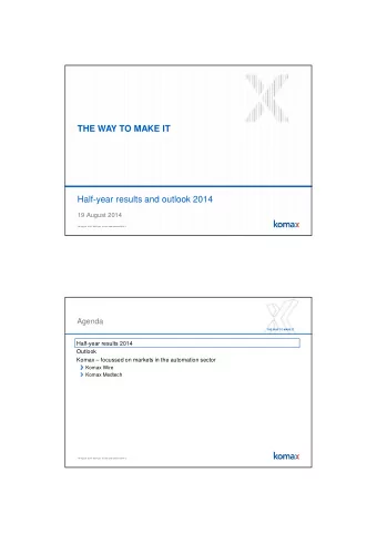 THE WAY TO MAKE IT  Half-year results and outlook 2014  19 August 2014  19 August 2014 / Half-year