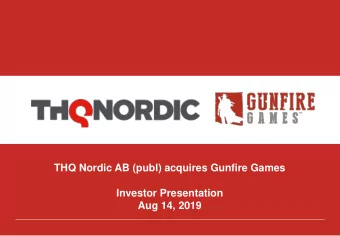 THQ Nordic AB (publ) acquires Gunfire Games  Investor Presentation  Aug 14, 2019  THQ Nordic