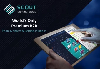 Worlds Only  Premium B2B F antasy Sports &amp; Betting solutions Scout Gaming  A leading