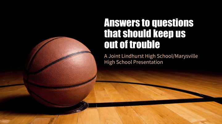 answers to questions that should keep us out of trouble