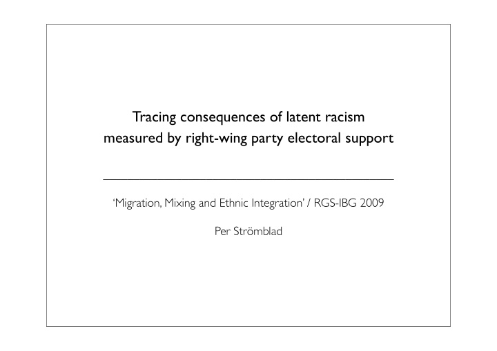 tracing consequences of latent racism measured by right
