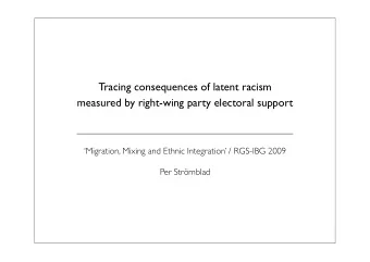 Tracing consequences of latent racism  measured by right-wing party electoral support