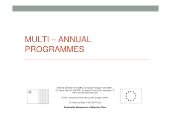 MULTI  ANNUAL  PROGRAMMES  General Programme Solidarity &amp; Management of  Migration Flows