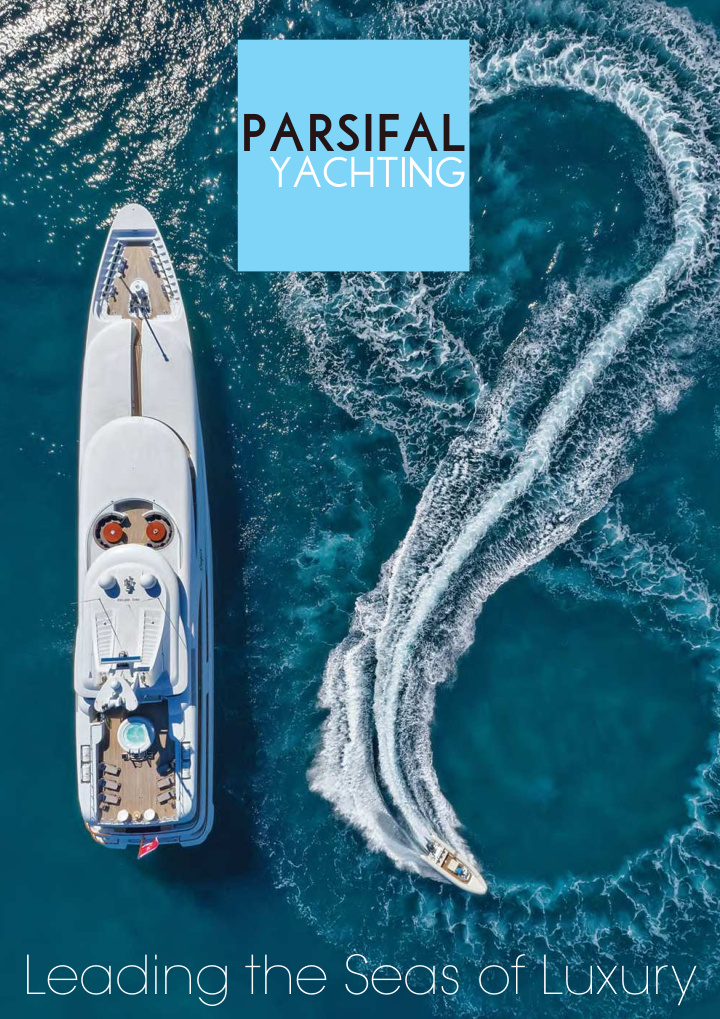 leading the seas of luxury premium yachting experience