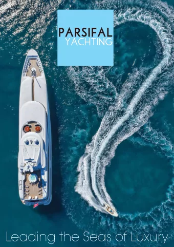 Leading the Seas of Luxury  Premium yachting  experience  Welcome  Parsifal Yachting covers