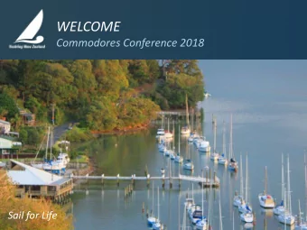 WELCOME  Commodores Conference 2018  Sail for Life  DAVID ABERCROMBIE  CEO  Sail for Life  Our