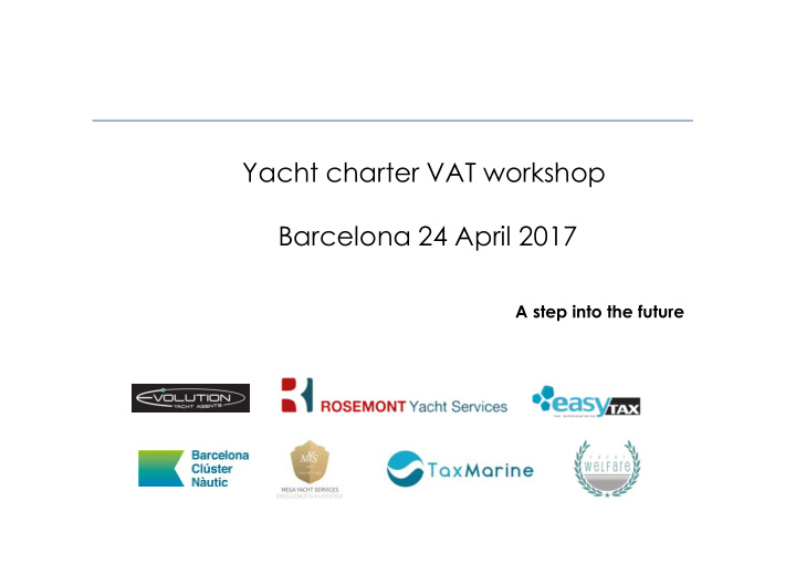 yacht charter vat workshop barcelona 24 april 2017
