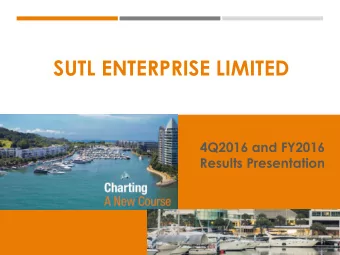 SUTL ENTERPRISE LIMITED  4Q2016 and FY2016  Results Presentation  DISCLAIMER  The presentation