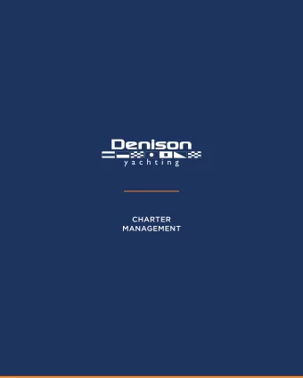 CHARTER  MANAGEMENT  3  Thank you for considering Denison Yachting for charter management of your